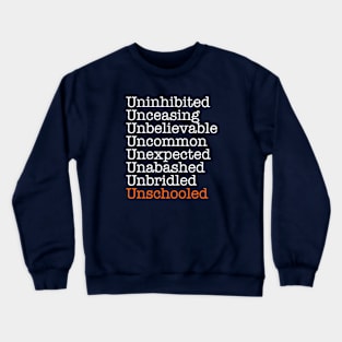 Unschooled Crewneck Sweatshirt